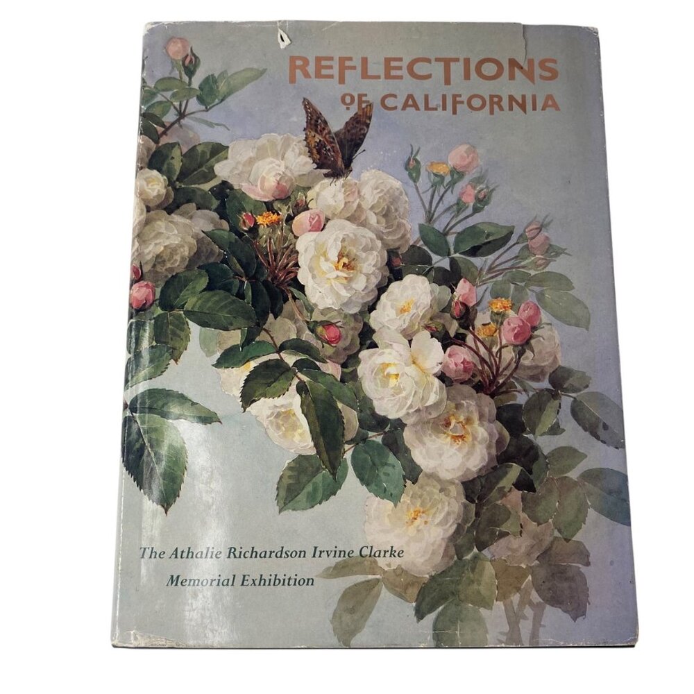 Reflections Of California HC Book Athalie Clarke Memorial Exhibition‎ Signed